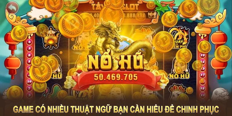 Game có nhiều thuật ngữ bạn cần hiểu để chinh phục 