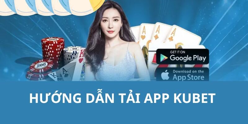 tải app kubet